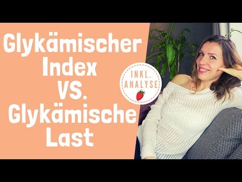 Glykämischer Index VS Glykämische Last 🍟Definition Erklärung Unterschied - welcher WERT ist wichtig