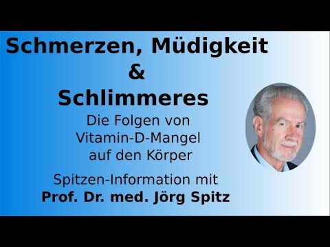 Die Folgen von Vitamin-D-Mangel: Schmerzen, Müdigkeit, Autoimmunerkrankungen - Prof. Dr. Jörg Spitz