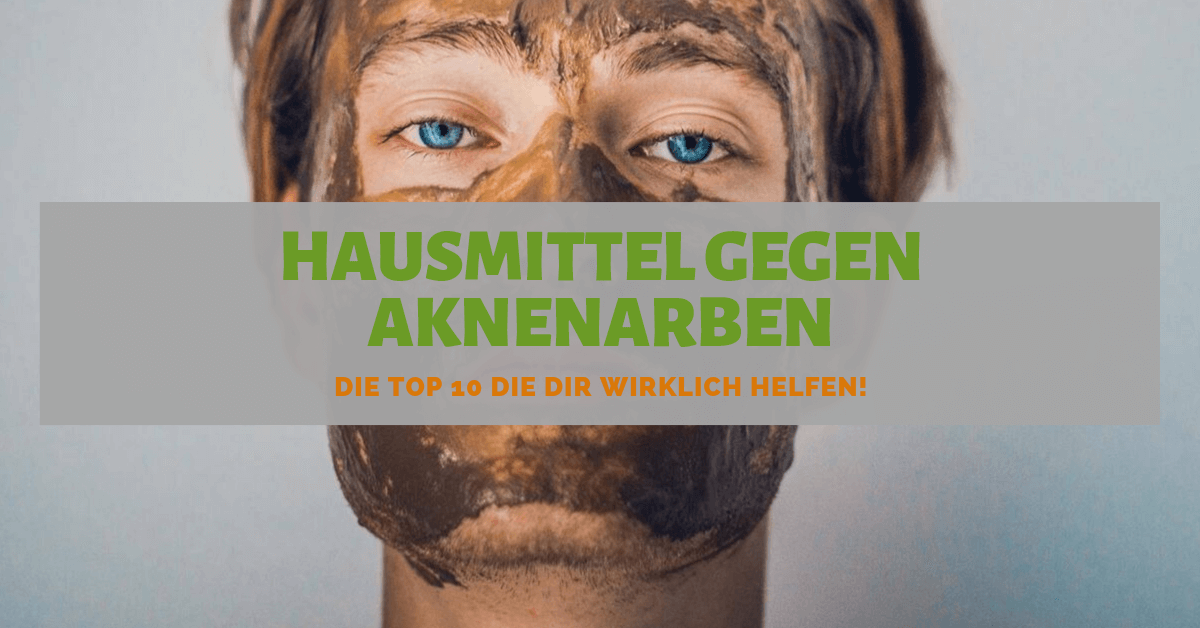 Hausmittel Gegen Aknenarben ᐅ Was Hilft Pflegen Verblassen