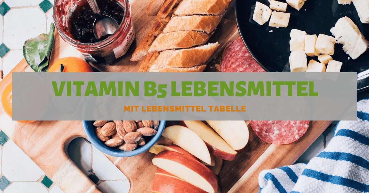 Vitamin B5 Lebensmittel Tabelle: Dein Täglicher Bedarf